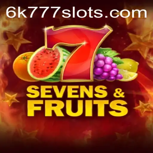 A Deep Dive into SevensFruits and the Intrigue of 6k777